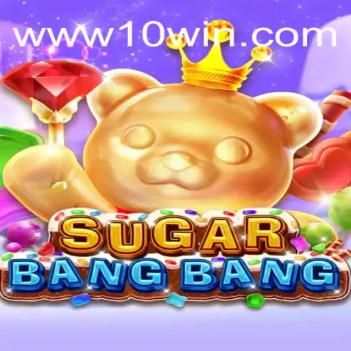 SUGARBANGBANG - Descubra o Novo Fenômeno dos Jogos com 10win